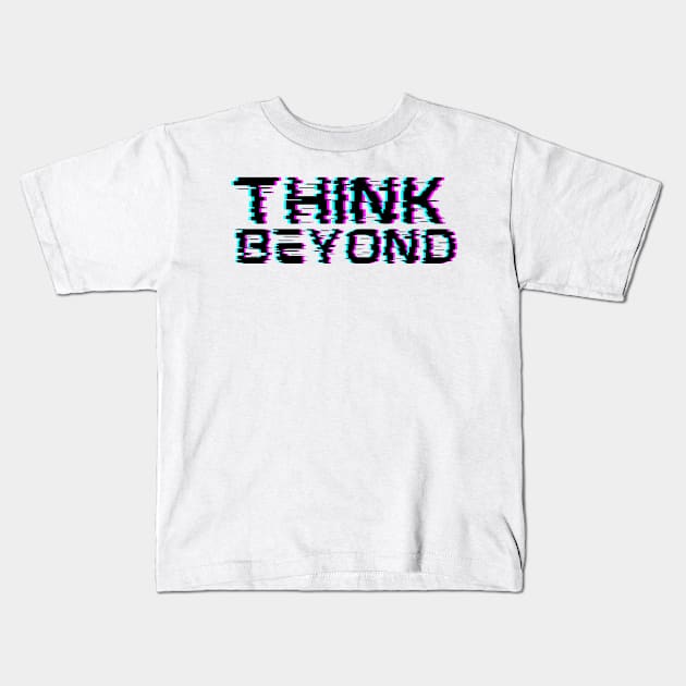 Think beyond Kids T-Shirt by maryamazhar7654